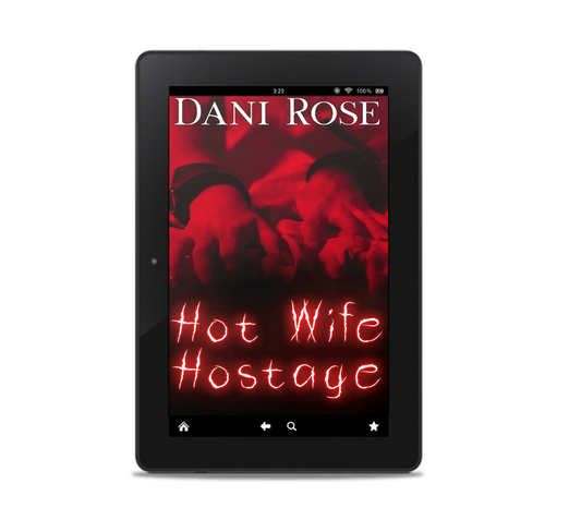 Hot Wife Hostage (FLASH FICTION EROTICA)